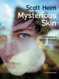 Enlarge image Cover: Mysterious Skin - Liberi e audaci;Playground