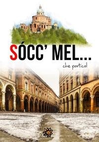 Abbildung von: Sòccmel... che portico! - Edizioni del Loggione