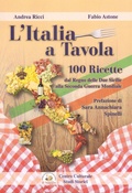 Cover: L' Italia a tavola. 100 ricette dal Regno delle Due Sicilie alla Seconda Guerra Mondiale - Edizioni Il Saggio