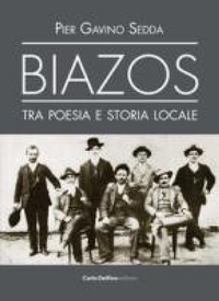 Abbildung von: Biazos. Tra poesia e storia locale - Carlo Delfino Editore