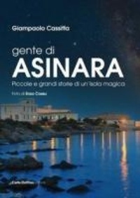 Abbildung von: Gente di Asinara. Piccole e grandi storie di un'isola magica - Carlo Delfino Editore