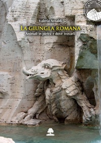 Abbildung von: La giungla romana. Animali in pietra e dove trovarli - Romae;Olmata