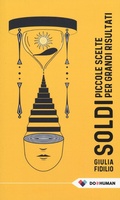 Cover: Soldi. Piccole scelte per grandi risultati - Do it human