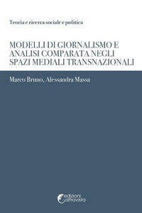 Abbildung von: Modelli di giornalismo e analisi comparata negli spazi mediali transnazionali - Teoria e ricerca sociale e politica;Altravista
