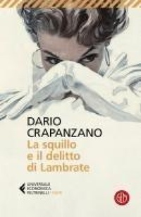 Abbildung von: La squillo e il delitto di Lambrate. Milano, 1951. La prima indagine di Margherita Grande - Universale Economica Feltrinelli. Noir;SEM