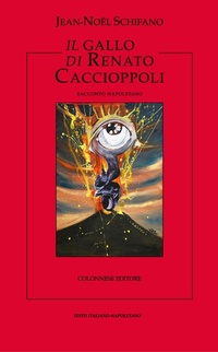 Abbildung von: Il gallo di Renato Caccioppoli - I nuovi trucioli;Colonnese