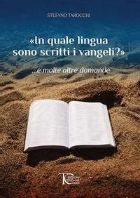 Bild: «In quale lingua sono scritti i vangeli?» ...e molte altre domande - Toscana Oggi