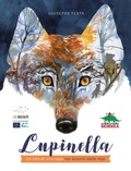 Cover: Lupinella. La vita di una lupa nei boschi delle Alpi - A tutta scienza;Editoriale Scienza