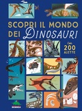 Cover: Scopri il mondo dei dinosauri. Alza e scopri - Pop-up & co.;Editoriale Scienza