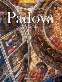 Abbildung von: Padova. Grand Tour. Ediz. italiana e inglese - Edizioni Chartesia
