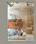 Cover: Living little. Semplicit&agrave; e stile in piccoli spazi - Luxury home;Luxury Books