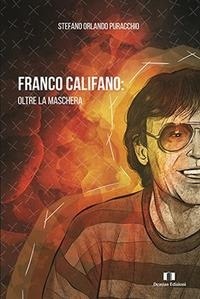 Abbildung von: Franco Califano: oltre la maschera - Demian Edizioni
