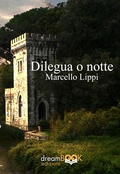 Cover: Dilegua o notte - Contemporanea. Narrativa;dreamBOOK edizioni