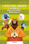 Cover: I mondiali dell'Olympic Boscaglia. L'eco del bosco - I peli di gatto;Camelozampa