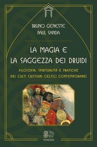 Abbildung von: La magia e la saggezza dei druidi. Filosofia, spiritualità e pratiche dei culti cristiani celtici contemporanei - Le porte di Venexia;Venexia