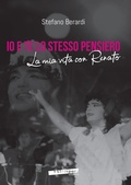 Cover: Io e te lo stesso pensiero. La mia vita con Renato - Extempora