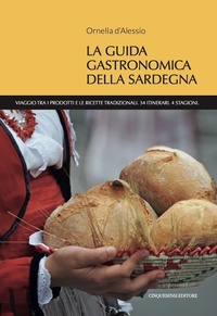 Abbildung von: La guida gastronomica della Sardegna. Viaggio tra i prodotti e le ricette tradizionali. 34 itinerari. 4 stagioni - Guide GourmArt;Cinquesensi