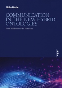 Abbildung von: Communication in the new hybrid ontologies. From platforms to the Metaverse - Bocconi University Press