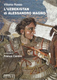 Abbildung von: L' Uzbekistan di Alessandro Magno - Zig Zag;Sandro Teti Editore