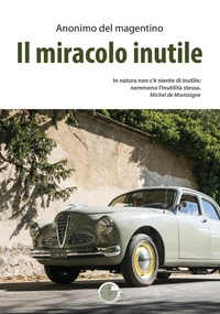 Abbildung von: Il miracolo inutile - La Memoria del Mondo