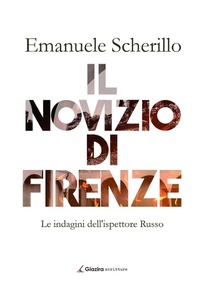 Abbildung von: Il novizio di Firenze. Le indagini dell'ispettore Russo - Giazira scritture