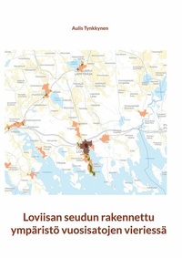 Abbildung von: Loviisan seudun rakennettu ympäristö vuosisatojen vieriessä - BoD - Books on Demand