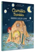 Cover: Camilla Scintilla andr&agrave; sulla luna (un giorno) - I grandi albi;Auzou