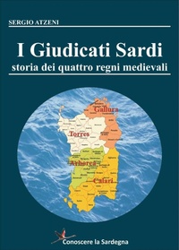 Abbildung von: I Giudicati Sardi. Storia dei quattro Regni Medievali - Youcanprint