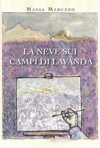 Abbildung von: La neve sui campi di lavanda - Youcanprint