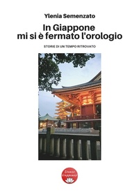 Abbildung von: In Giappone mi si è fermato l'orologio - Youcanprint