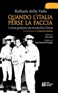 Cover: Quando l'Italia perse la faccia. L'orrore giudiziario che travolse Enzo Tortora. Conversazione con Francesco Kostner - Check-in;Pellegrini