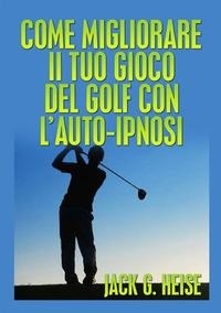 Abbildung von: Come migliorare il tuo gioco del golf con l'auto-ipnosi - Streetlib