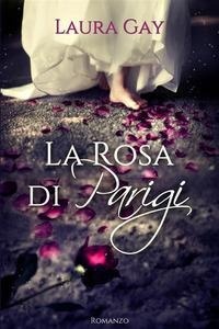 Abbildung von: La rosa di Parigi - Streetlib