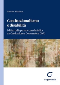 Abbildung von: Costituzionalismo e disabilità. I diritti delle persone con disabilità tra Costituzione e Convenzione ONU - Giappichelli