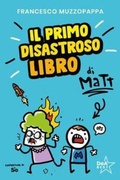 Cover: Il primo disastroso libro di Matt - DeA best;De Agostini