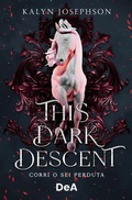 Cover: This dark descent. Corri o sei perduta - De Agostini