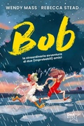 Cover: Bob. La straordinaria avventura di due (improbabili) amici - DeA best;De Agostini