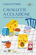 Cover: Cavallette a colazione. I cibi del futuro tra gusto e disgusto - De Agostini