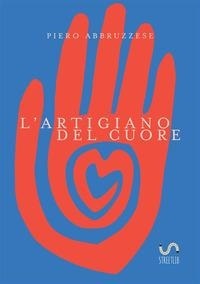 Abbildung von: L' artigiano del cuore - Streetlib