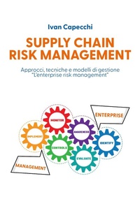 Abbildung von: Supply chain risk management. Approcci, tecniche e modelli di gestione «l'enterprise risk management» - Youcanprint