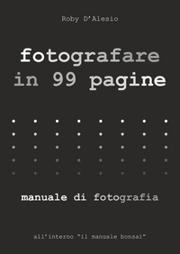 Abbildung von: Fotografare in 99 pagine. Manuale di fotografia - Youcanprint