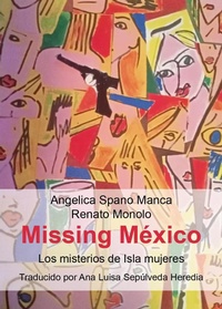 Abbildung von: Missing Mexico. Los misterios de Isla Mujeres - Youcanprint