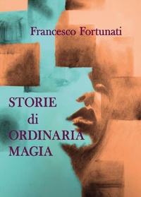 Abbildung von: Storie di ordinaria magia - Youcanprint