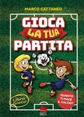 Cover: Gioca la tua partita - Libri gioco;Gallucci Bros