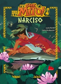 Enlarge image Cover: Narciso. Che mito! - Universale d'Avventure e d'Osservazioni. Prime letture;Gallucci