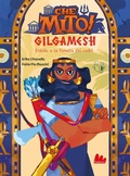 Cover: Gilgamesh. Che mito! - Universale d'Avventure e d'Osservazioni. Prime letture;Gallucci