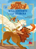 Cover: Bellerofonte e la Chimera. Che mito! - Universale d'Avventure e d'Osservazioni. Prime letture;Gallucci