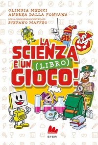 Enlarge image Cover: La scienza è un (libro) gioco! - Libri gioco;Gallucci Bros