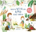 Cover: Questa vita che amo cos&igrave; tanto - Artedicarte;Gallucci