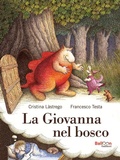 Cover: La Giovanna nel bosco - Primi fumetti;Gallucci Balloon